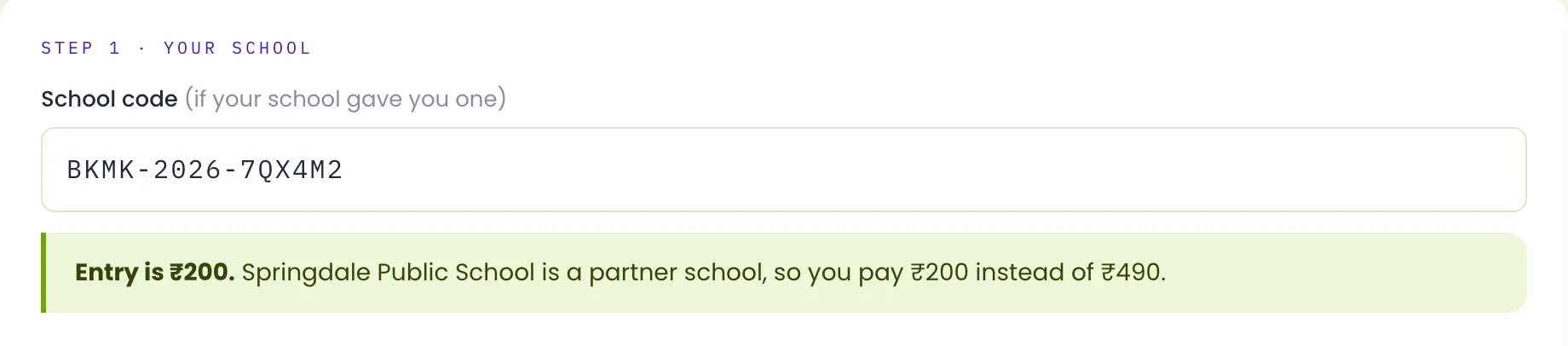 Step 1 of the entry form. A school code has been typed in, and a green message names the school.